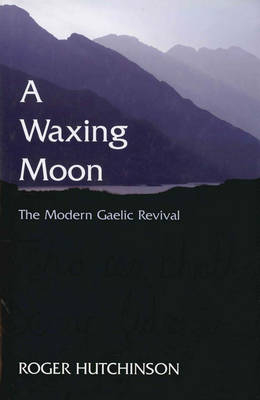 Waxing Moon - Roger Hutchinson