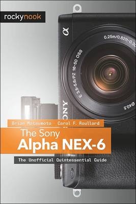 Sony Alpha NEX-6 - Brian Matsumoto Ph.D; Carol F. Roullard
