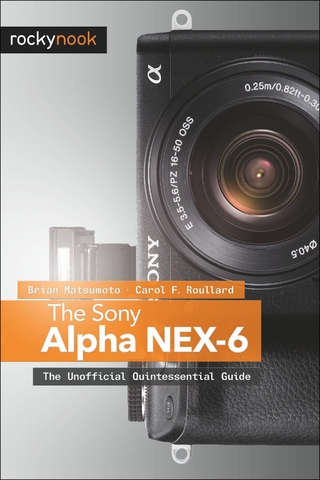 The Sony Alpha NEX-6 - Brian Matsumoto Ph. D; Carol F. Roullard