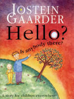 Hello? Is Anybody There? - Jostein Gaarder