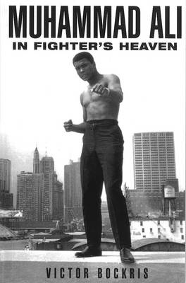 Muhammad Ali In Fighter''s Heaven - Victor Bockris