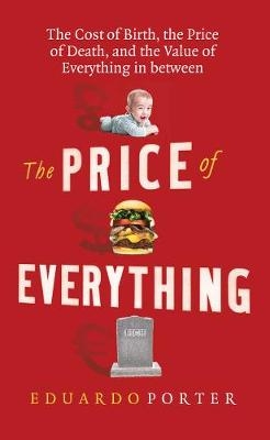 Price of Everything - Eduardo Porter