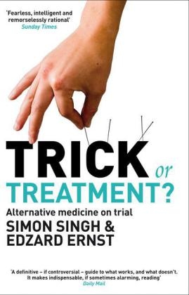 Trick or Treatment? - Professor Edzard Ernst; Dr Dr. Simon Singh