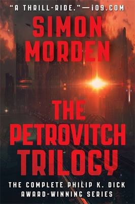 Petrovitch Trilogy -  Simon Morden