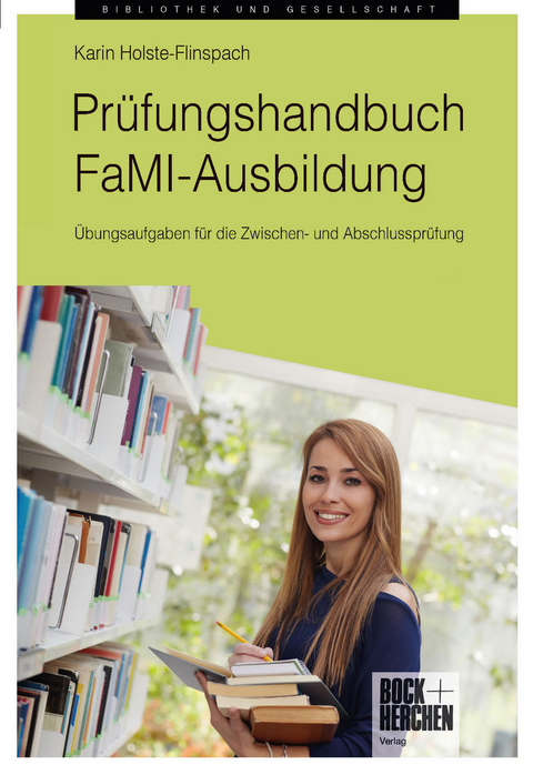 Prüfungshandbuch FaMI-Ausbildung - Karin Holste-Flinspach