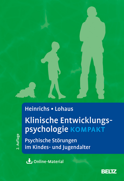 Klinische Entwicklungspsychologie kompakt - Nina Heinrichs, Arnold Lohaus