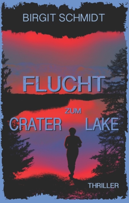 Flucht zum Crater Lake - Birgit Schmidt