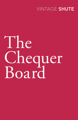 Chequer Board - Nevil Shute