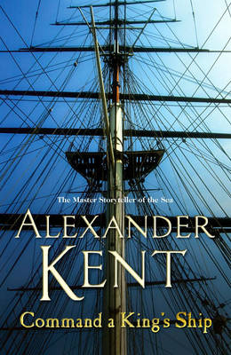 Command A King's Ship - Alexander Kent