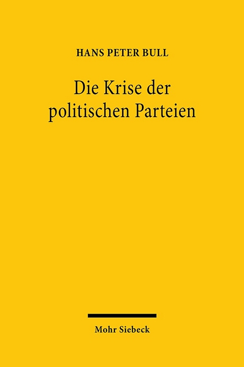 Die Krise der politischen Parteien - Hans Peter Bull