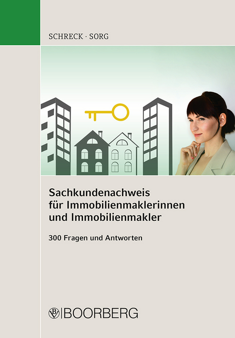 Sachkundenachweis für Immobilienmaklerinnen und Immobilienmakler - Florian Schreck, Ralf Sorg