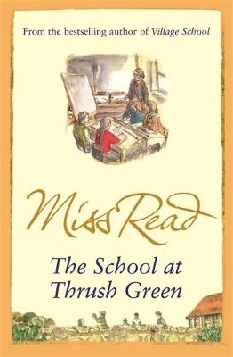 School At Thrush Green - Miss Read