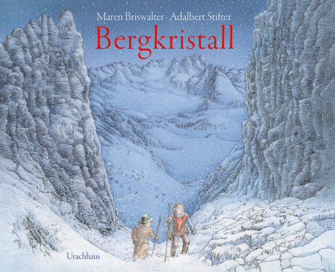 Bergkristall - Maren Briswalter, Adalbert Stifter