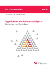 Organisation und Business Analysis - Methoden und Techniken - Schmidt, Götz; Naumann, Axel-Bruno