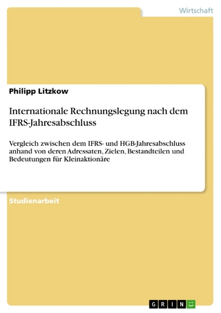 Internationale Rechnungslegung nach dem IFRS-Jahresabschluss - Philipp Litzkow