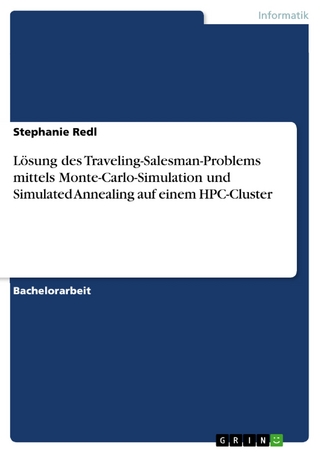 Lösung des Traveling-Salesman-Problems mittels Monte-Carlo-Simulation und Simulated Annealing auf einem HPC-Cluster - Stephanie Redl