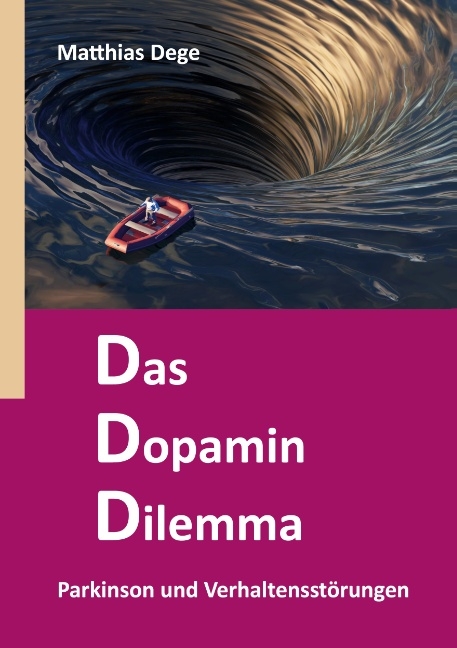Das Dopamin Dilemma - Matthias Dege