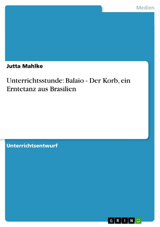 Unterrichtsstunde: Balaio - Der Korb, ein Erntetanz aus Brasilien - Jutta Mahlke
