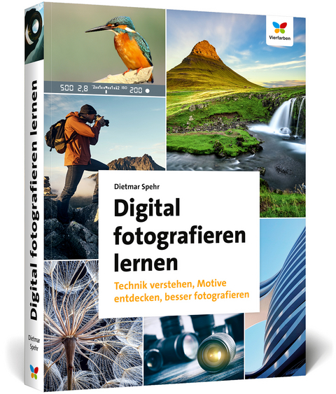 Digital fotografieren lernen - Dietmar Spehr
