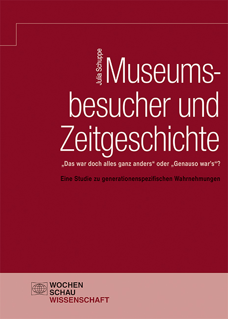 Museumsbesucher und Zeitgeschichte - Julia Schuppe