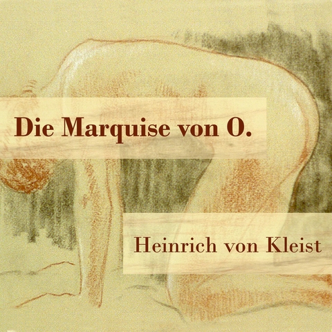 Die Marquise von O. - Heinrich Von Kleist