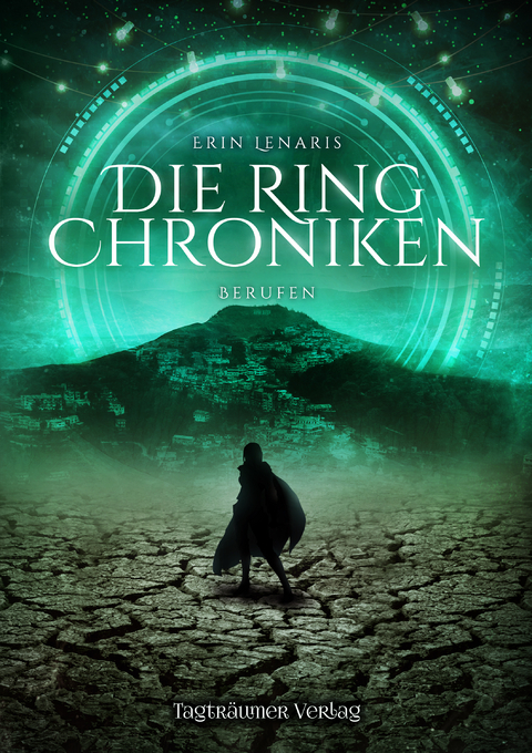 Die Ring Chroniken 3 - Berufen - Erin Lenaris
