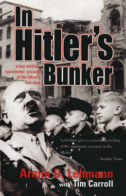 In Hitler's Bunker - Tim Carroll; Armin Lehmann