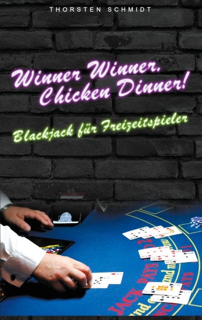Winner Winner, Chicken Dinner! - Thorsten Schmidt