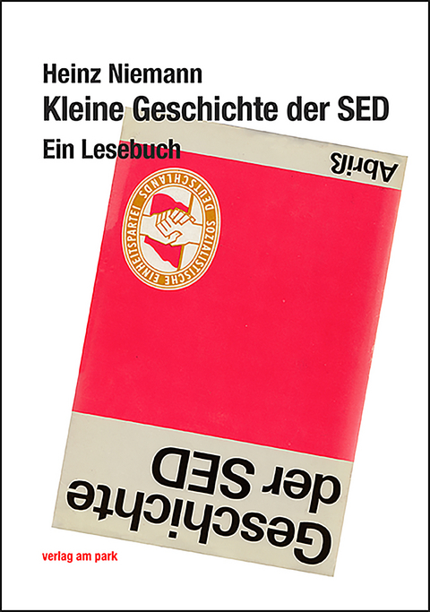 Kleine Geschichte der SED - Heinz Niemann