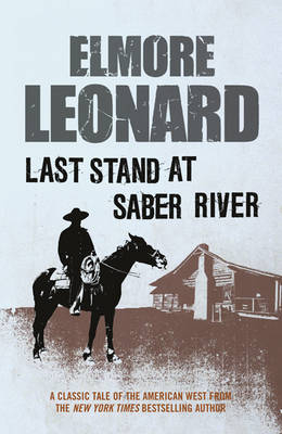Last Stand at Saber River -  Elmore Leonard