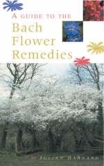 Guide To The Bach Flower Remedies - Julian Barnard