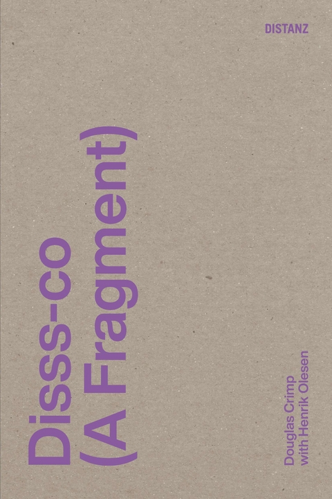 Disss-co (A Fragment) - Douglas Crimp, Henrik Olesen