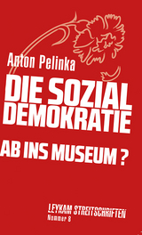 Die Sozialdemokratie – ab ins Museum? - Anton Pelinka