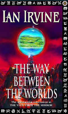 Way Between The Worlds - Ian Irvine