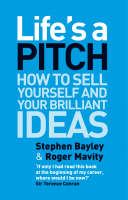 Life's a Pitch - Stephen Bayley; Roger Mavity