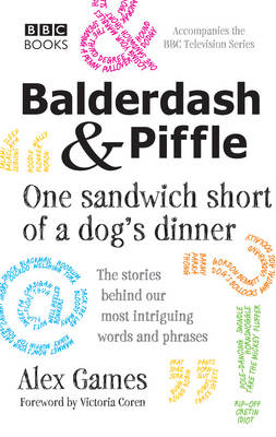 Balderdash & Piffle: One Sandwich Short of a Dog''s Dinner - Alex Games
