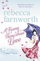 Funny Thing About Love - The Estate of Rebecca Farnworth