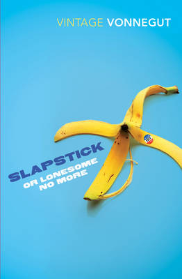 Slapstick or Lonesome No More -  Kurt Vonnegut