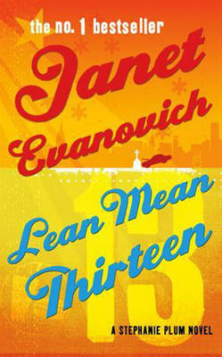 Lean Mean Thirteen - Janet Evanovich