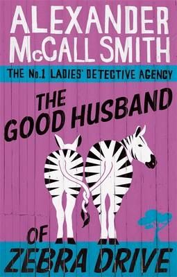 Good Husband Of Zebra Drive - Alexander McCall Smith
