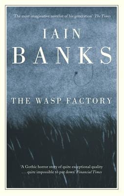Wasp Factory - Iain Banks