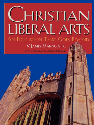 Christian Liberal Arts - James V. Mannoia