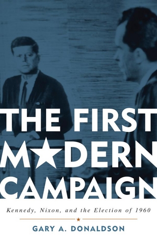 The First Modern Campaign - Gary A. Donaldson