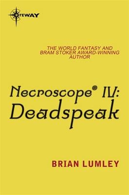 Necroscope IV: Deadspeak - Brian Lumley