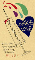 Junkie Love - Phil Shoenfelt
