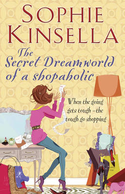 Secret Dreamworld Of A Shopaholic - Sophie Kinsella