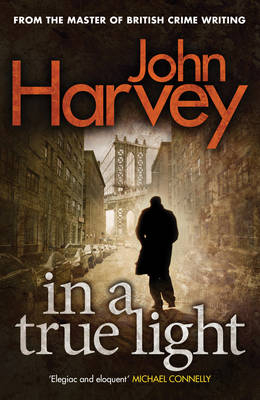 In A True Light - John Harvey