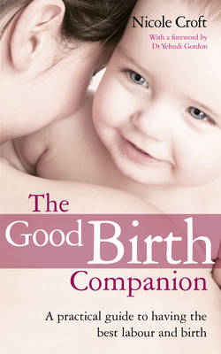 Good Birth Companion - Nicole Croft