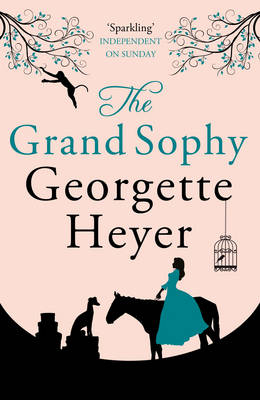 The Grand Sophy - Georgette (Author) Heyer