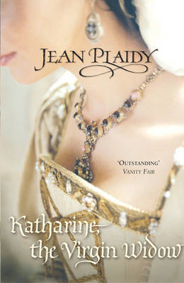 Katharine, The Virgin Widow - Jean Plaidy